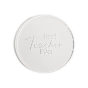 Cookie Embosser Stamp - Best Teacher Ever