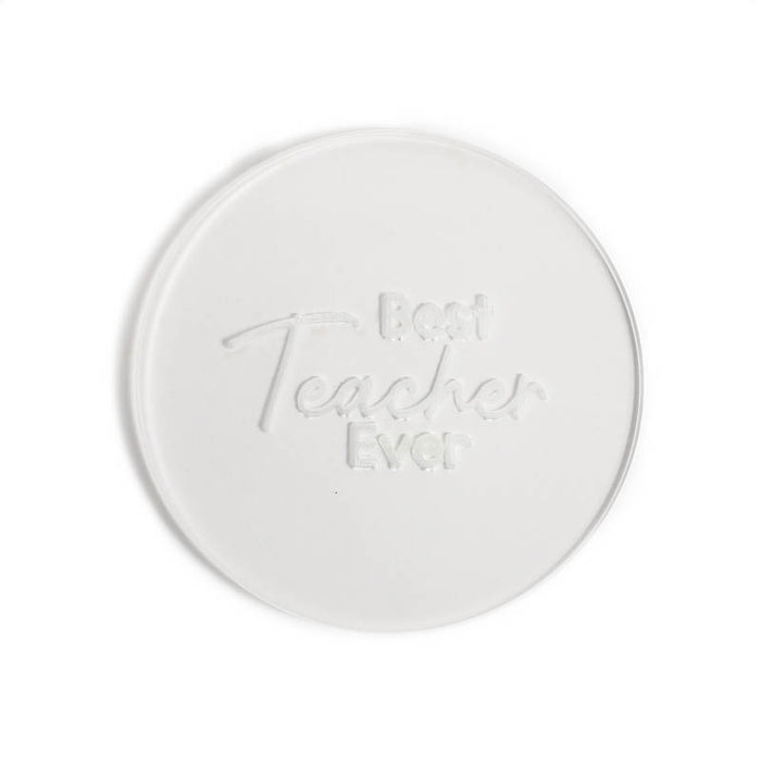 Cookie Embosser Stamp - Best Teacher Ever