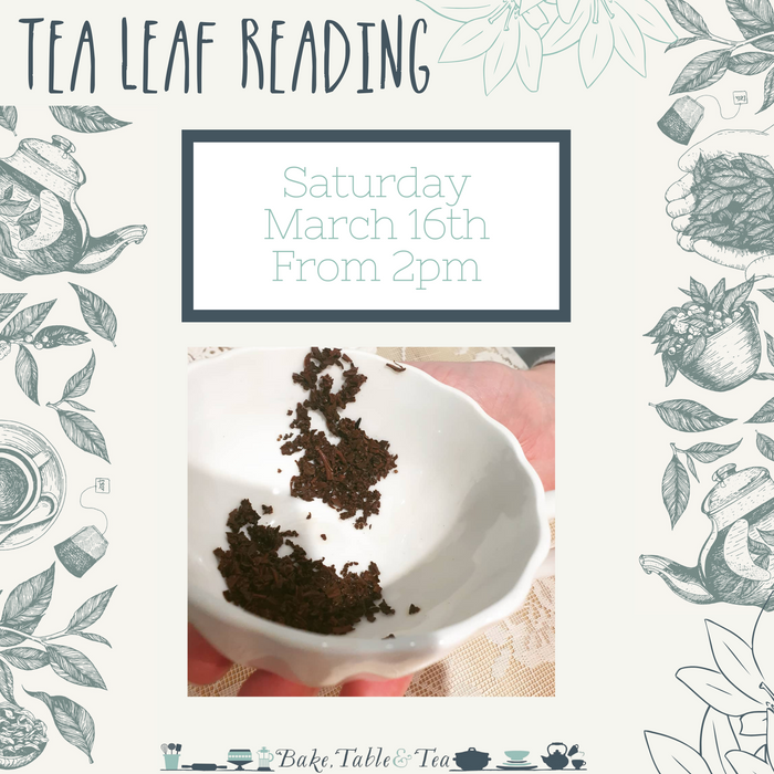 March 16th Tea Leaf Reading
