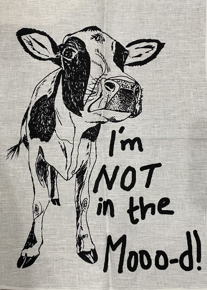 I'm not in the Mooo-d Linen Tea Towel