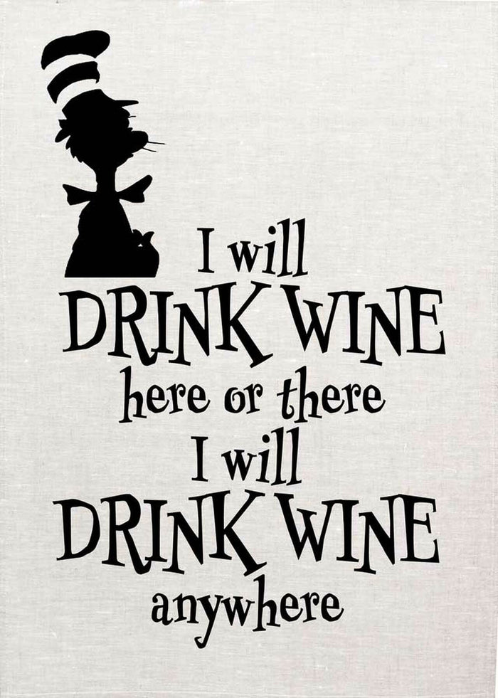 I will Drink Wine Tea Towel