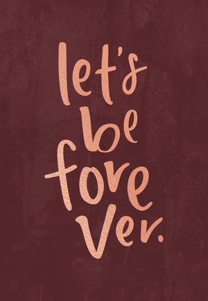 Let's Be Forever | Greeting Card
