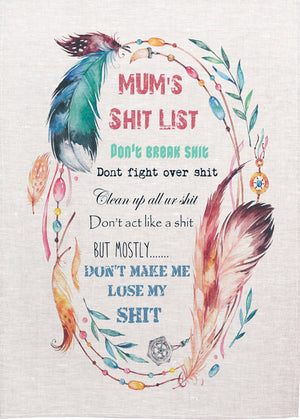 Mum's Shit List Tea Towel